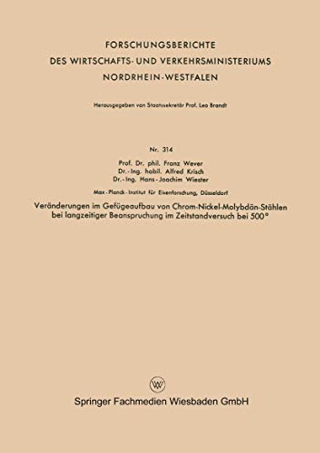 Veränderungen Im Gefügeaufbau Von Chrom-Nickel-Molybdän-Stählen Bei Langzeitiger Beanspruchung Im Zeitstandversuch Bei 500°